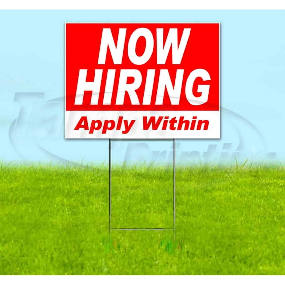 Now Hiring Apply Within (18" x 24") Yard Sign, Includes Metal Step Stake
