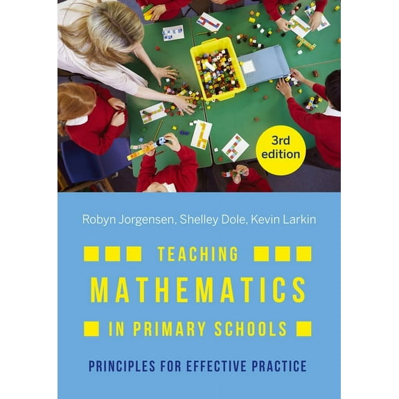 Teaching Mathematics in Primary Schools: Principles for Effective Practice, (Paperback)