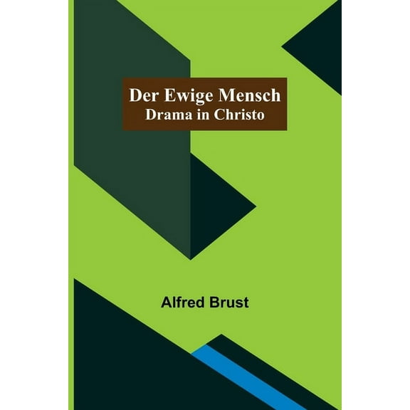Der ewige Mensch: Drama in Christo, (Paperback)
