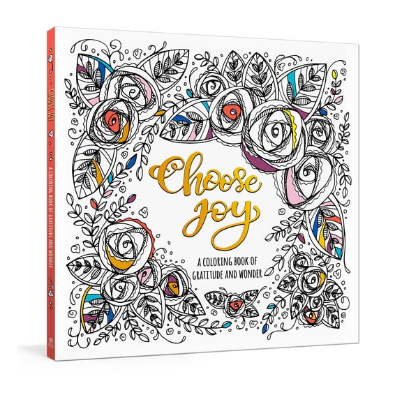 Choose Joy: A Coloring Book of Gratitude and Wonder, 96 pages (Paperback)