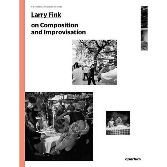 Photography Workshop: On Composition and Improvisation (Paperback)