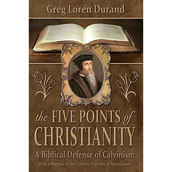 Pre-Owned The Five Points of Christianity: A Biblical Defense of Calvinism