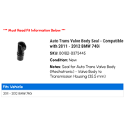 Auto Trans Valve Body Seal - Compatible with 2011 - 2012 BMW 740i