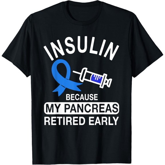 men and women can wear,Funny Diabetic Type 1 Diabetes Warrior Retired Pancreas T-Shirt