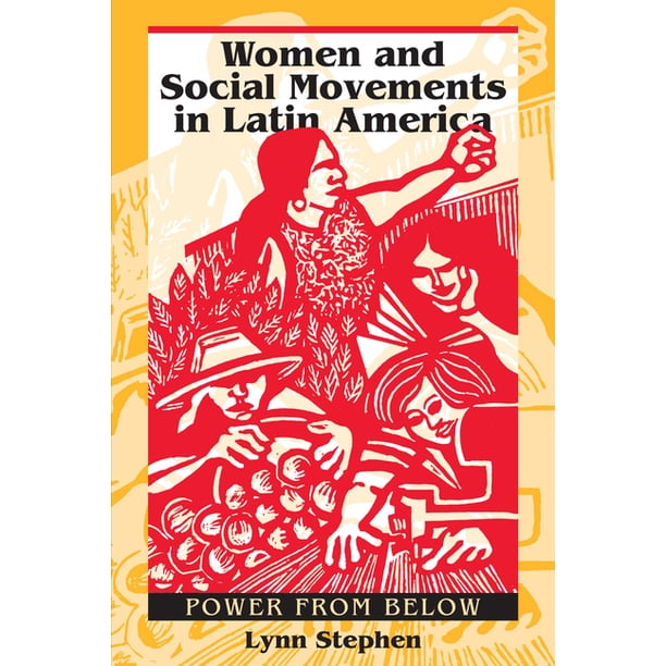 Women And Social Movements In Latin America Power From Below
