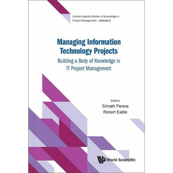 Domain-Specific Bodies of Knowledge in P Managing Information Technology Projects, Book 0, (Hardcover)