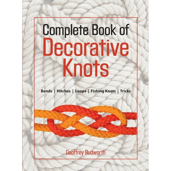 Pre-Owned Complete Book of Decorative Knots (Paperback) 1558217916 9781558217911