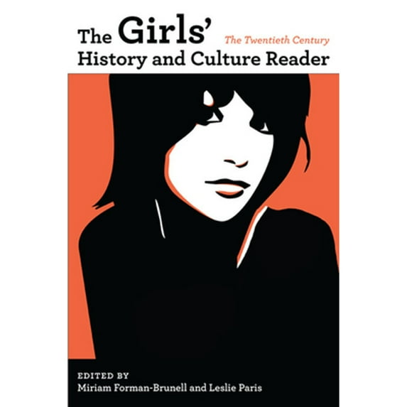 Pre-Owned The Girls' History and Culture Reader: The Twentieth Century Volume 2 (Paperback) 0252077687 9780252077685