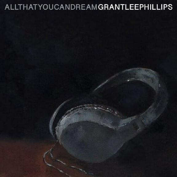 Grant-Lee Phillips - All That You Can Dream - Folk Music - CD