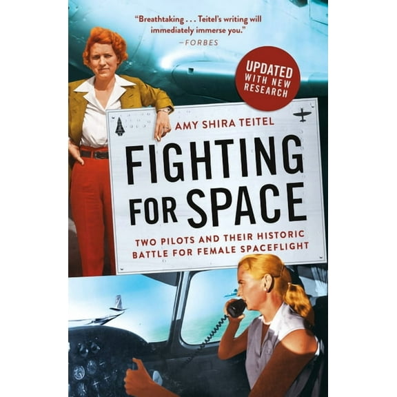 Fighting for Space: Two Pilots and Their Historic Battle for Female Spaceflight, (Paperback)