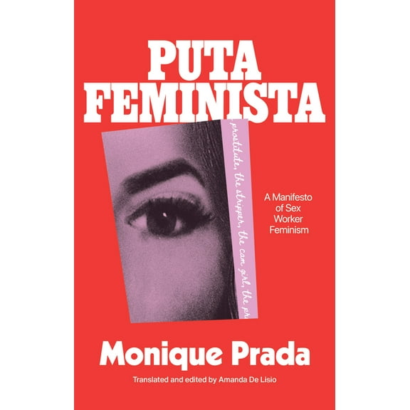Putafeminista: A Manifesto of Sex Worker Feminism, (Paperback)