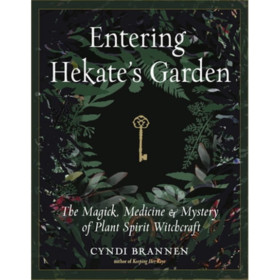 Pre-Owned Entering Hekate's Garden: The Magick, Medicine & Mystery of Plant Spirit Witchcraft Paperback