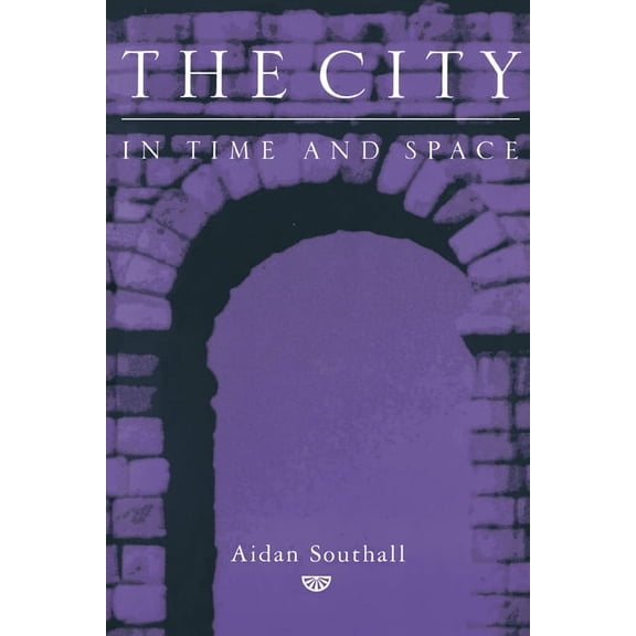 The City in Time and Space, (Paperback)