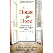 House for Hope, John A. Buehrens, Rebecca Ann Parker Paperback