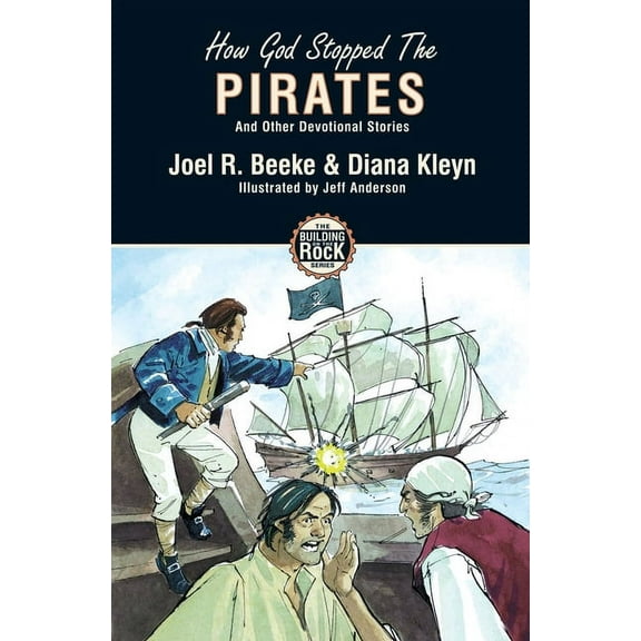 Building on the Rock: How God Stopped the Pirates (Paperback)