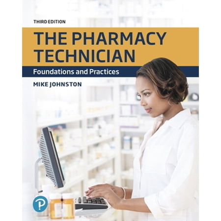 Pre-Owned The Pharmacy Technician: Foundations and Practices (Paperback) by Mike Johnston
