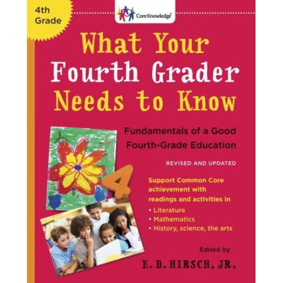 Pre-Owned What Your Fourth Grader Needs to Know: Fundamentals of a Good Fourth-Grade Education (Core Knowledge) Paperback