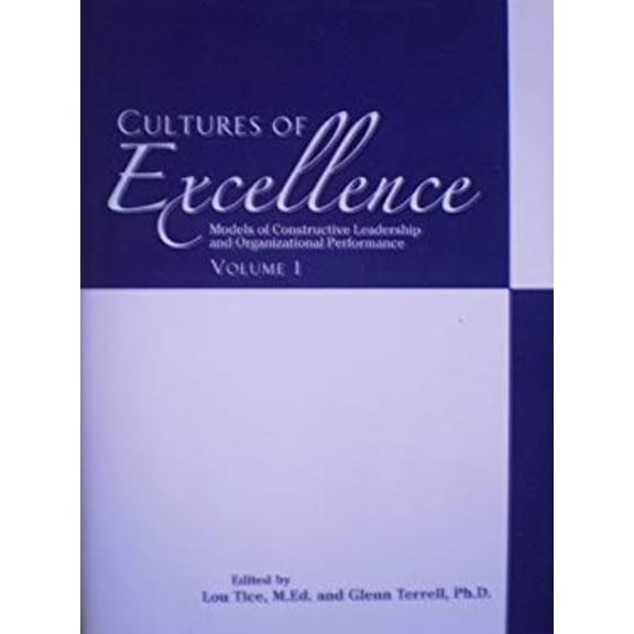 Pre-Owned Cultures of Excellence Vol. 1 : Models of Constructive Leadership and Organizational Performance (Paperback) 9781930622043