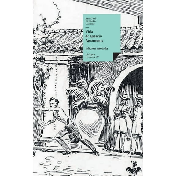 Historia Vida de Ignacio Agramonte, Book 99, (Hardcover)