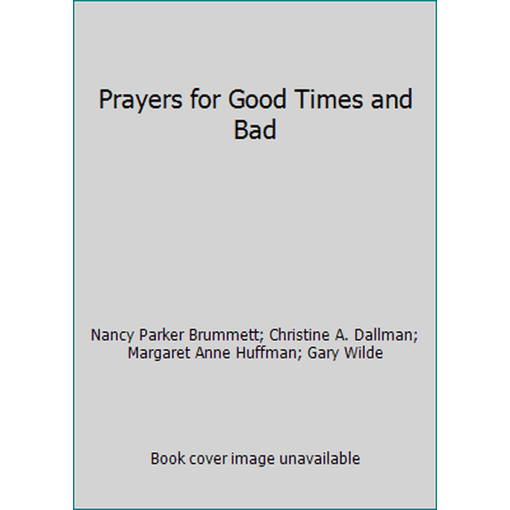 Pre-Owned Prayers for Good Times and Bad (Paperback) 0785346848 9780785346845