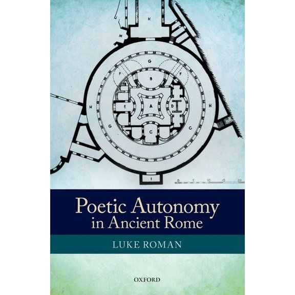Poetic Autonomy in Ancient Rome, (Hardcover)