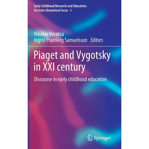 Early Childhood Research and Education: Piaget and Vygotsky in XXI Century: Discourse in Early Childhood Education, Book 4, (Hardcover)