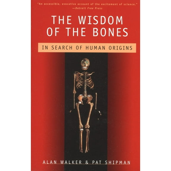 The Wisdom of the Bones: In Search of Human Origins, (Paperback)