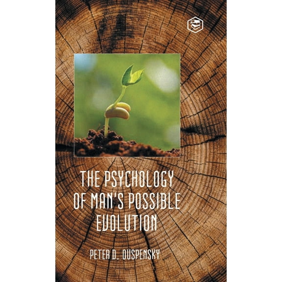 The Psychology of Man's Possible Evolution, (Hardcover)