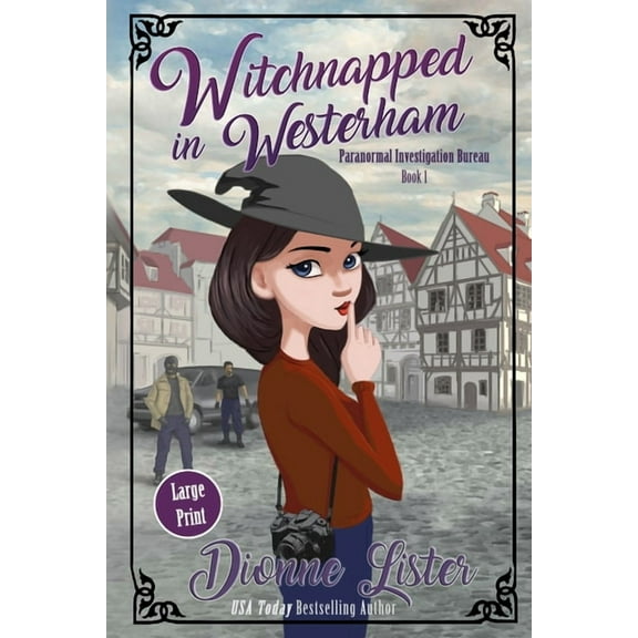 Paranormal Investigation Bureau Cosy Mys Witchnapped in Westerham: Large Print Version, Book 1, (Paperback)