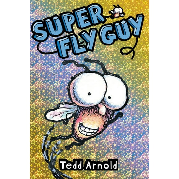 Fly Guy Super Fly Guy! (Fly Guy #2): Volume 2, Book 02, (Hardcover)