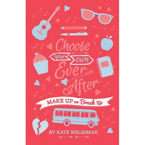 Choose Your Own Ever After Make Up or Break Up, (Paperback)