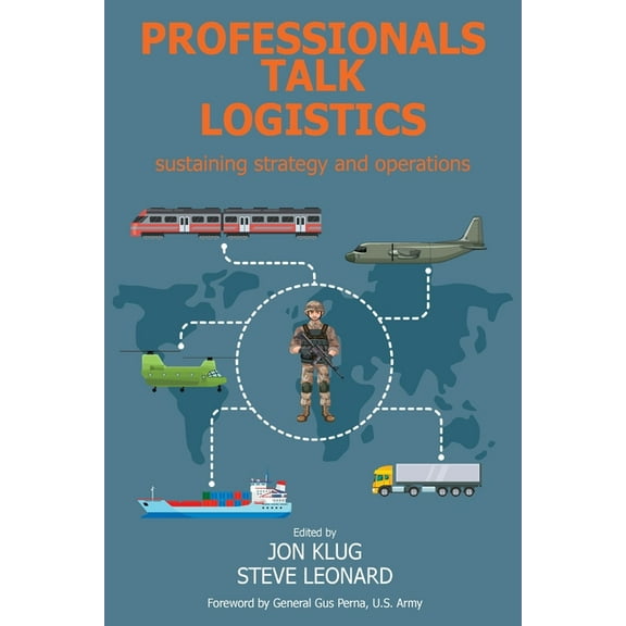 Professionals Talk Logistics: Sustaining Strategy and Operations, (Paperback)