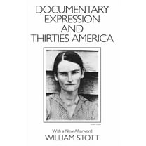 Documentary Expression and Thirties America, (Paperback)
