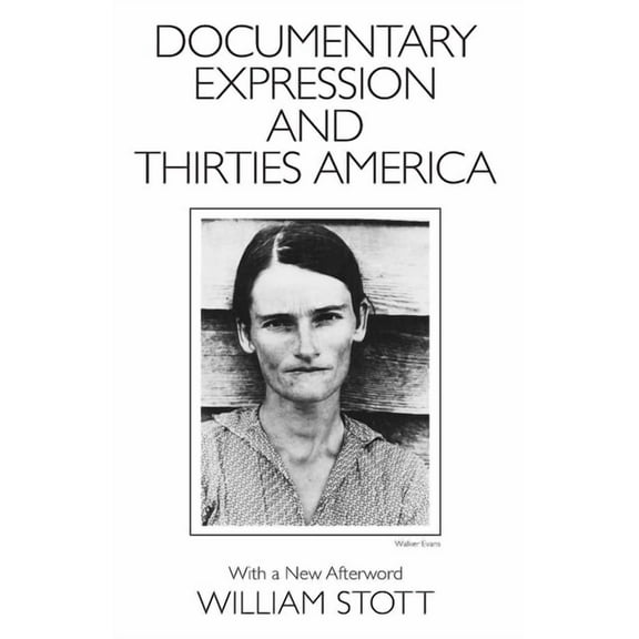 Documentary Expression and Thirties America, (Paperback)