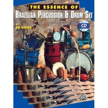 The Essence of Brazilian Percussion & Drum Set (Paperback)