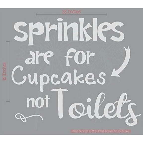 Funny Bathroom Quotes - Sprinkles for Cupcakes not Toilets - Vinyl Lettering Stickers Wall Decals Art 23x19-Inch Light Gray