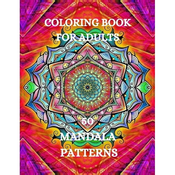 Mandala Coloring Book: Stress Relieving Coloring Book, Coloring Book for Grown-Ups, (Paperback)