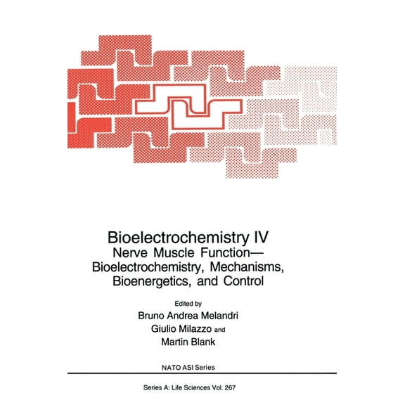 Advances in Experimental Medicine & Biol Bioelectrochemistry IV: Nerve Muscle Function-Bioelectrochemistry, Mechanisms, Bioenergetics and Control, Book 267, (Hardcover)