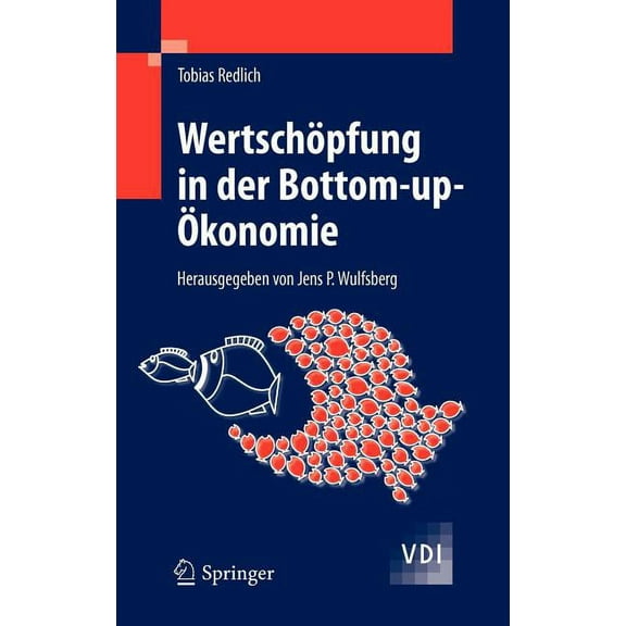 VDI-Buch WertschÃ¶pfung in Der Bottom-Up-Ãkonomie, (Hardcover)