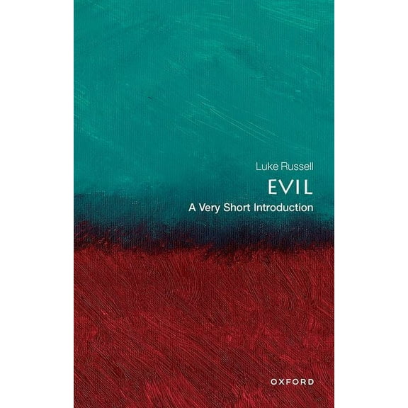 Very Short Introductions Evil: A Very Short Introduction, (Paperback)