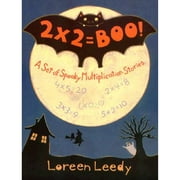 Pre-Owned 2 X 2= Boo!: A Set of Spooky Multiplication Stories (Hardcover) by Loreen Leedy