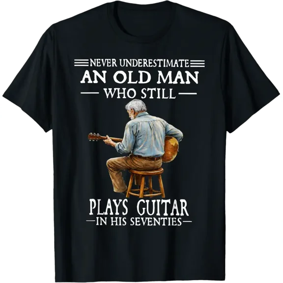 Never Underestimate an Old Man Who Plays Guitar Seventies Tees T-Shirts for Men