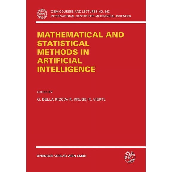 CISM International Centre for Mechanical Proceedings of the Issek94 Workshop on Mathematical and Statistical Methods in Artificial Intelligence, Book 363, (Hardcover)
