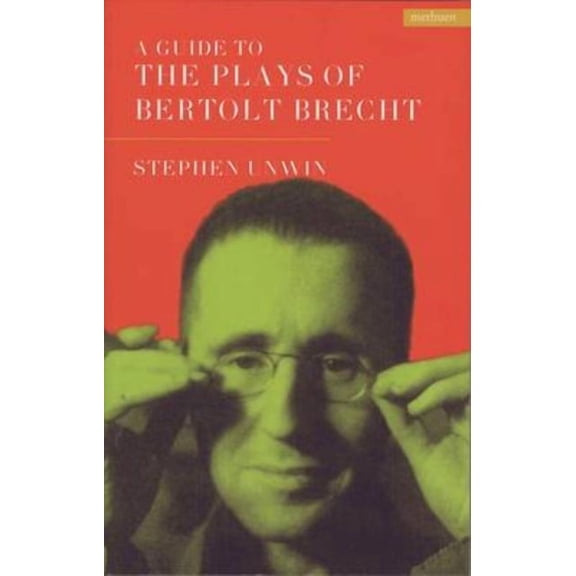 Plays and Playwrights A Guide To The Plays Of Bertolt Brecht, (Paperback)