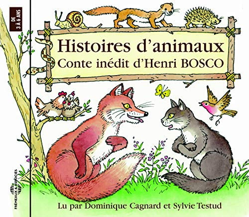Cagnard,Dominique & Testud,Isabelle - Histoires D'animaux: Henri Bosco - Music & Performance - CD