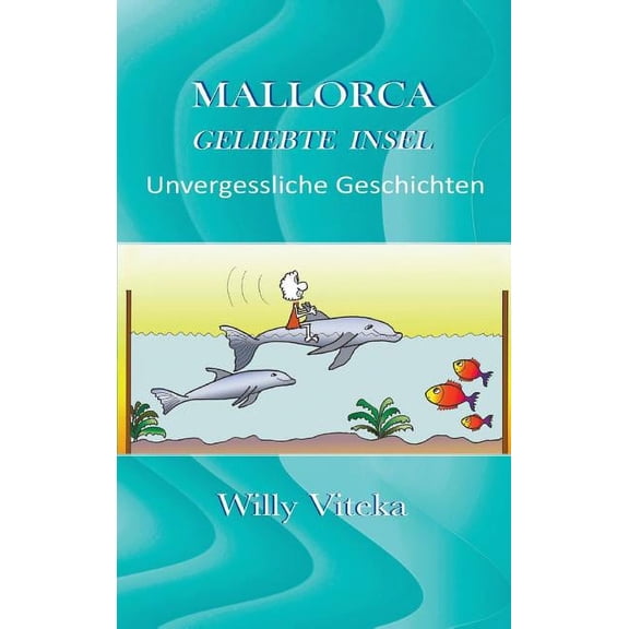 Mallorca - Geliebte Insel (Hardcover)