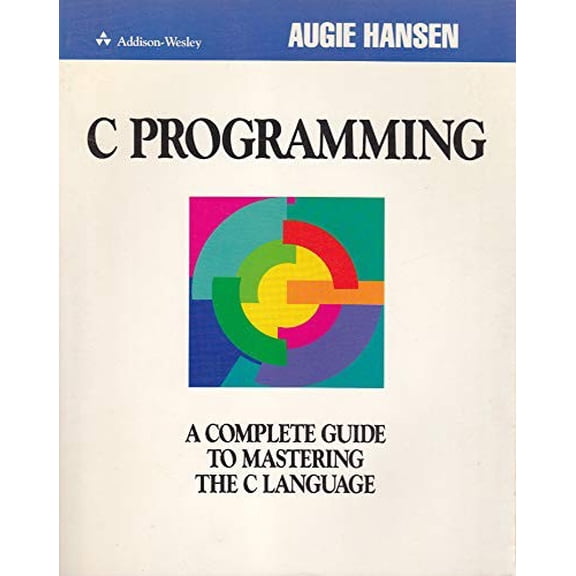 Pre-Owned C Programming: A Complete Guide to Mastering the C Language (Paperback) 0201194449 9780201194449