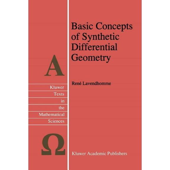 Texts in the Mathematical Sciences Basic Concepts of Synthetic Differential Geometry, Book 13, (Paperback)
