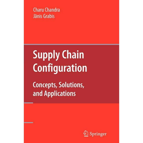 Supply Chain Configuration: Concepts, Solutions, and Applications, (Paperback)