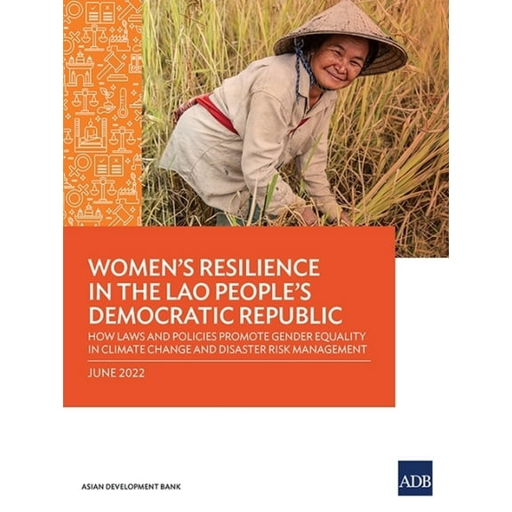 Women's Resilience in the Lao People's Democratic Republic: How Laws and Policies Promote Gender Equality in C, (Paperback)